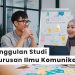 Keunggulan Studi di Jurusan Ilmu Komunikasi